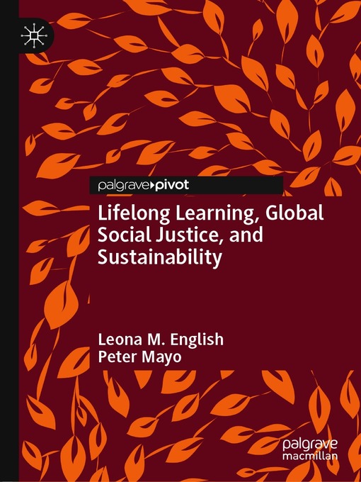 Title details for Lifelong Learning, Global Social Justice, and Sustainability by Leona M. English - Available